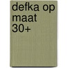 DeFKa op maat 30+ door Gert Wijlage (red.)