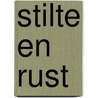 Stilte en Rust by Jc Journals