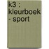 K3 : kleurboek - Sport