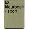 K3 : kleurboek - Sport by Gert Verhulst