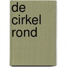De cirkel rond by Raf Wouters