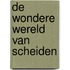 De wondere wereld van scheiden