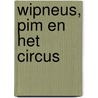 Wipneus, Pim en het Circus door B.J. van Wijckmade