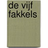De vijf fakkels door Omar el Messaoudi