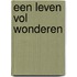 Een leven vol wonderen