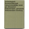 Archeologisch Bureauonderzoek Natuurvriendelijke oever Jan Dirksesloot Leidschendam, Gemeente Leidschendam-Voorburg door J. Ras