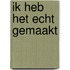 Ik heb het echt gemaakt