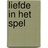 Liefde in het spel by Elena Armas