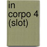 In Corpo 4 (slot) door Giovanni Armand Conti