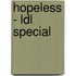 Hopeless - LDL special