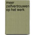 Meer zelfvertrouwen op het werk