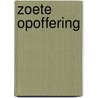 Zoete opoffering by Sav R. Miller
