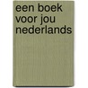 Een boek voor jou Nederlands door Diverse auteurs