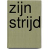 Zijn strijd by Roger Moorhouse