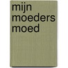Mijn moeders moed door Malka Levine