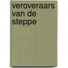 Veroveraars van de steppe door Kenneth Harl