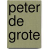 Peter de Grote by Robert K. Massie