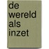 De wereld als inzet