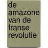 De amazone van de Franse Revolutie door Sarah De Grauwe