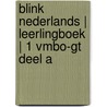 Blink Nederlands | Leerlingboek | 1 VMBO-GT deel A by Unknown