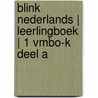Blink Nederlands | Leerlingboek | 1 VMBO-K deel A door Onbekend