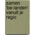 Samen 'be-landen' vanuit je regio