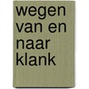 Wegen van en naar klank door Monique Suring