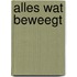 Alles wat beweegt