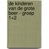 De kinderen van De Grote Beer - Groep 1+2 door Carry Slee