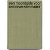 Een moordgids voor antiekverzamelaars door C.L. Miller
