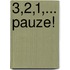 3,2,1,... Pauze!