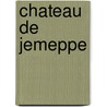 Chateau de Jemeppe by Sam Baro