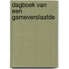 Dagboek van een gameverslaafde door Laurens J. Veltman