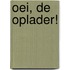 Oei, de oplader!