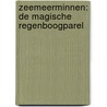 Zeemeerminnen: De magische regenboogparel door Onbekend