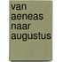Van Aeneas naar Augustus