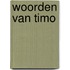 Woorden van Timo