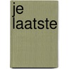 Je Laatste by Eric Blaauboer