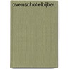 Ovenschotelbijbel by Janneke Philippi