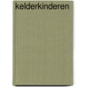 Kelderkinderen by Kristien Dieltiens