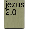 Jezus 2.0 door Onbekend