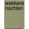 Wakkere nachten door Christian Oerlemans