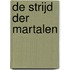 De strijd der martalen