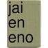 Jai en Eno
