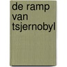De ramp van Tsjernobyl door Andy Marino