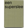 Een superslee door Rian Visser