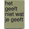 Het geeft niet wat je geeft door Hans