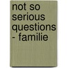 Not so serious questions - Familie by ImageBooks Factory