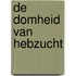 De domheid van hebzucht