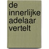 De innerlijke Adelaar vertelt door Anna van der Vaart